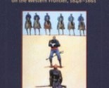 Army Regulars on the Western Frontier, 1848-1861 by Durwood Ball - £17.49 GBP