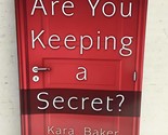 Are You Keeping a Secret?: Finding Freedom from Hidden Issues That Can R... - $44.23