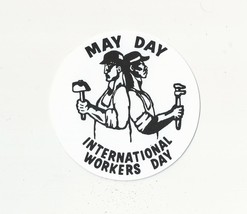 RETRO MAY DAY INTERNATIONAL WORKERS DAY 3&quot; Union Labor related Sticker - $4.00