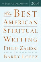 The Best American Spiritual Writing 2005 [Paperback] Zaleski, Philip and Lopez,  - $17.99