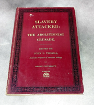 Slavery Attacked: The Abolitionist Crusade ~ John L. Thomas ~ 1965 - £7.86 GBP