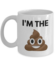 Poop Emoji Coffee Mug &quot;I&#39;m The Sh*t Coffee Mug&quot; Or Quality Poop Mugs and Emoji T - £12.05 GBP