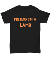 Pretend I&#39;m a Lamb black Unisex Tee, Funny lazy Halloween costume Model 64018  - £19.97 GBP