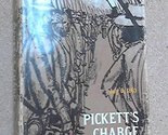 Pickett&#39;s charge;: A microhistory of the final attack at Gettysburg, Jul... - $21.55