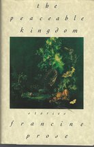 The Peaceable Kingdom: Stories Prose, Francine - £2.29 GBP