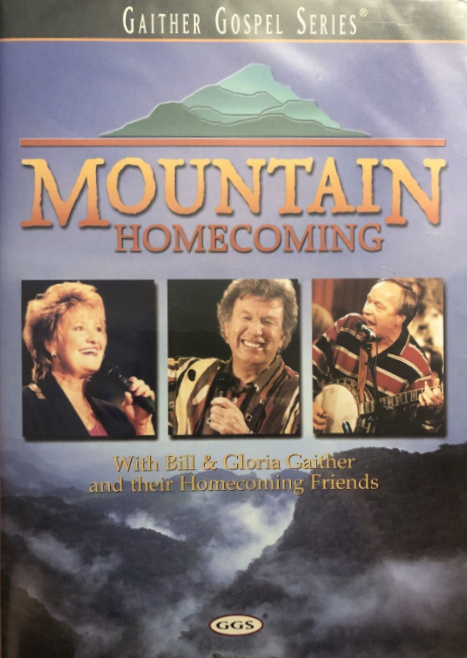 Gaither Gospel Series Mountain Homecoming Bill and Gloria Gaither on DVD