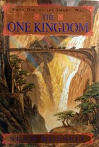 The One Kingdom (Swans&#39; War #1) by Sean Russell / 2001 1st Edition Fantasy HC/DJ - £3.55 GBP