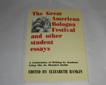 The Great American Bologna Festival and other student essays: A celebrat... - $2.93
