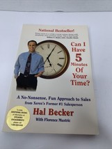 Can I Have 5 Minutes Of Your Time  By Hal Becker A Fun Approach To Sales V GOOD - £3.99 GBP
