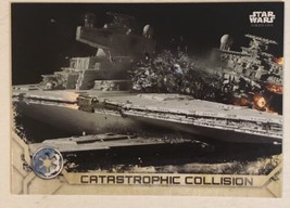 Rogue One Trading Card Star Wars #90 Catastrophic Collision - £1.55 GBP