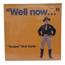 Trooper Dick Curtis – Well Now... - SEALED Vinyl LP 1980 Novelty Spoken Word - £8.52 GBP