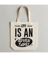 Life Is An Adventure Tote Bags - $24.99