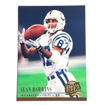 Sean Dawkins 1994 Fleer Ultra NFL Card #407 Indianapolis Colts Football - £0.78 GBP