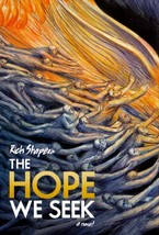 The Hope We Seek: A Novel by Rich Shapero / 2014 Hardcover 1st Edition - £4.48 GBP