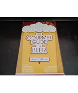 Gourmet Guide to Beer Paperback Howard Hillman FREE SHIPPING - $10.35