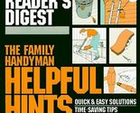 The Family Handyman: Helpful Hints : Quick &amp; Easy Solutions / Time-Savin... - £2.34 GBP