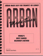 Arban Made Easy for Trumpet or Cornet - World&#39;s Most Famous Beginner... ... - £7.04 GBP