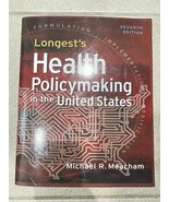 Longest&#39;s Health Policymaking in the United States, Seventh Edition - $92.00