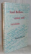 Daniel Fuchs SAUL BELLOW: Vision and Revision First edition 1984 Critica... - $26.99