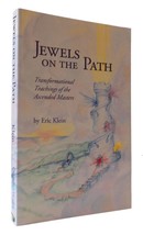 Eric Klein Jewels On The Path: Transformational Teachings Of The Ascended Master - £38.67 GBP
