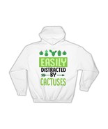 Easily Distracted By Cactuses : Gift Hoodie Cactus Succulents Desert Cut... - $35.99
