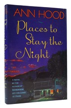 Ann Hood Places To Stay The Night 1st Edition 1st Printing - $45.19