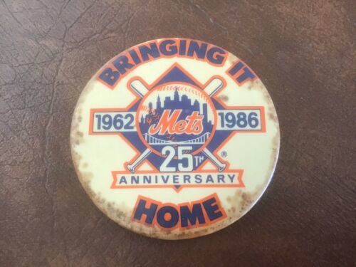 Vintage New York Mets Bringing It Home 1962-1986 25th Anniversary Button - $2.70