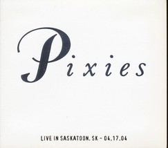 The Pixies - Live In Saskatoon, Saskatchewan 4-17-04 (numbered ltd.ed.) (2xCD) - £4.10 GBP