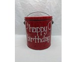 Vintage Red Happy Birthday Bucket Tin 6 1/2&quot; X 7 1/4&quot; - £30.95 GBP