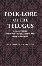 Folklore Of The Telugus: A Collection Of Forty-Two Highly Amusing An [Hardcover] - £20.45 GBP