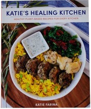 Katie&#39;s Healing Kitchen By Katie Farina Cookbook Healthy Plant-Based Recipes Pb - £15.81 GBP