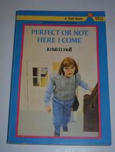 Perfect or Not, Here I Come Holl, Kristi - $2.99