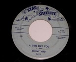 Sonny Vito A Girl Like You A Little Bit Is Better 45 Rpm Record Star Sat... - $149.99