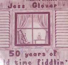 Jess Glover 50 Years Of Old Time Fiddlin&#39; Signed Lp Private &#39;81 Fabens Tx Fiddle - £21.41 GBP