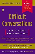 Difficult Conversations: How to Discuss What Matters Most Stone, Douglas; Patton - £5.86 GBP