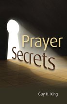 Prayer Secrets [Paperback] Guy H. King - £5.29 GBP