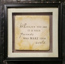 Wherever You Are It Is Your Friends Who Make Your World Wood Wall Plaque 11x11&quot; - £6.22 GBP