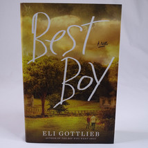 Signed Best Boy By Eli Gottlieb 1st Edition Hardcover With Dust Jacket 2015 VG - £22.86 GBP