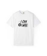 I Can T-Shirt - Motivational Unisex Graphic Tee - $25.93+