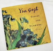 Van Gogh Fields and Flowers Debra N Mancoff hardbound book - $9.00