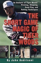 The Short Game Magic of Tiger Woods - John Andrisani - Paperback - NEW - £15.80 GBP