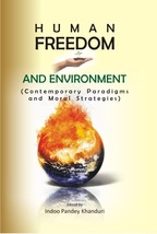 Human Freedom and Environment Contemporary Paradigms and Moral Strat [Hardcover] - £20.88 GBP