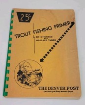 Trout Fishing Primer Denver Post Ed Hunter Wallace Taber Spiral Bound Book 1949 - £10.97 GBP