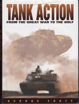 TANK ACTION FROM THE GREAT WAR TO THE GULF (1996) George Forty -Military... - £10.60 GBP