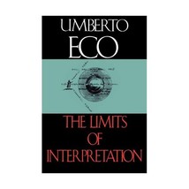 The Limits of Interpretation (Advances in Semiotics) Umberto Eco - £29.68 GBP
