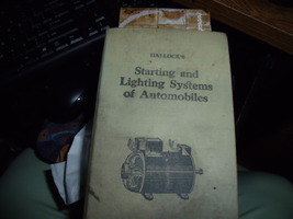 Starting and Lighting Systems of Automobiles pub 1924, 4th edition by Ha... - $15.00