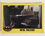 Batman 1989 Trading Card #200 Metal Walkway - $1.97