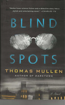 Thomas Mullen BLIND SPOTS First edition Mystery Science Fiction 2023 Har... - $8.99