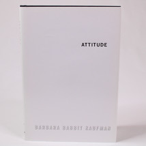 SIGNED Attitude By Barbara Babbit Kaufman Hardcover Book w/DJ 1st Printing 2004 - £15.72 GBP