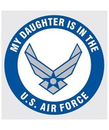 My Daughter is in the Air Force Decal - $8.99